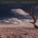 Curious Kitten - Desolat Dreams (Original Mix)