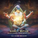 Manav Sutar - Shamanic Tribe (Original Mix)