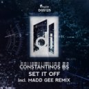 Constantinos BS - Set It Off (Madd Gee  Remix)
