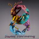 Dj Asia - Sweet Harmony ()