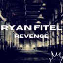Ryan Fitel - Revenge (Original mix)