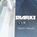 Robert Vasquez - Sharks (Original mix)