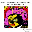 MIGEL GLORIA & Oscar Sanchez - Want You (Original mix)
