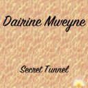 Dairine Mweyne - Secret Tunnel (Original mix)