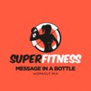 SuperFitness - Message In A Bottle (Instrumental Workout Mix 134 bpm)