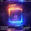 Stashion - Always in Melody (Original Mix)