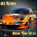 DJ Retriv - Drum Time ep. 23 ()