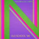 The Fabulous Joker - Old School '98