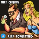Mike Chenery - Keep Forgetting (Original Mix)