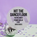 Ted Nilsson & Stuart Ojelay - Hit The Dancefloor (Original Mix)