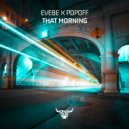 Evebe & Popoff - That Morning (Extended Mix)