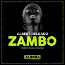 Albert Delgado - Zambo (Elvis Castellano Remix)