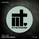 Makree - Yes I Do (DAN:ROS Remix)