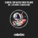 Climbers, Tony Metric - When You Move (Lexx Groove, DJ Marika Remix)