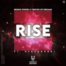 Bruno Power & Thieves of Dreams feat. Alexandre - Rise (Extended Mix)