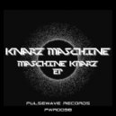KNARZ Maschine - Maschine KNARZ