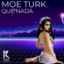 Moe Turk - Que Nada
