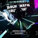 Snipes & Murf - RunAway (Radio Edit)
