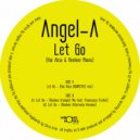 Angel A - Let Go (Reekee Alternate Mix)