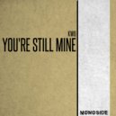 Kwu - You're Still Mine