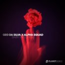Geo Da Silva & Alpha Squad - Baby I Need You (Instrumental Mix)