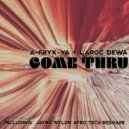 A-FRYK-YA  and LaRoc Dewa - Come Thru (Original Mix)