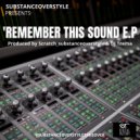 Substanceoverstyle - Remember This Sound (Original Mix)