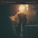 mr moustache - Herbal Tea (Original Mix)