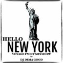 DJ DIMA GOOD - HELLO NY #7 (VOYAGE FM New York) mixed by Dj Dima Good ()