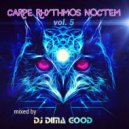 DJ DIMA GOOD - Carpe Rhythmos Noctem vol. 5 mixed by Dj Dima Good [27.03.22] ()