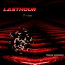 Lasthour - Enter