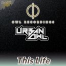 URBAN OWL - This Life