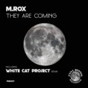 M.Rox - They Are Coming (White Cat Project Remix)