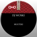 DJ WOSKI - Muuteki (Original Mix)
