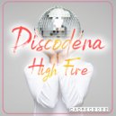 Discodena - High Fire