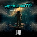 Hedonistic - Hard Timez (Original Mix)