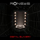 RONEeS - Digital Slavery