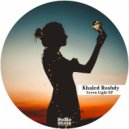 Khaled Roshdy - Green Light (Original Mix)