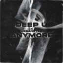 DEEP U x Urbanstep - Anymore