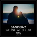 Sander-7 - Alone With You (Original Mix)