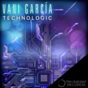 Vani Garcia - Technologic (Original Mix)