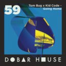 Tom Bug & Kid Code - Going Home (Original Mix)