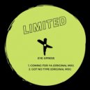 Eye-Xpress - Coming For Ya