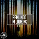 Remundo - Im Looking (Extended Mix)