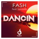 Fash feat. Samanify - Dancin\' (Radio Edit)
