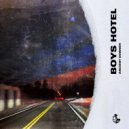 Boys Hotel - Ancient Downer