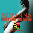 Rihanna - Don't stop the music
