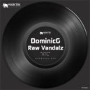 DominicG, Raw Vandalz - XTC (Original Mix)