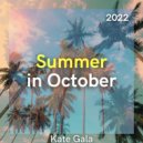 Kate Gala - Summer in October (Original Mix)