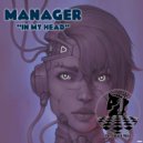 Manager - In My Head (Original Mix)